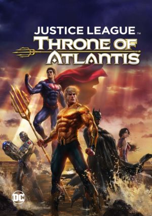 Justice League: Throne of Atlantis (2015)
