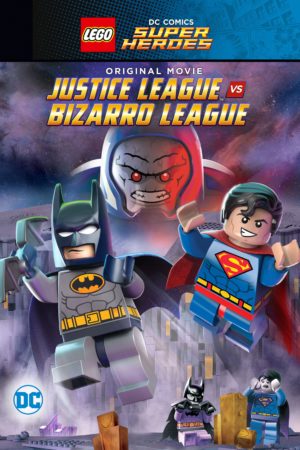 LEGO® DC Comics Super Heroes: Justice League vs. Bizarro League